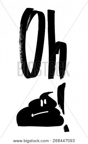 Oh Shit! - Hand drawn lettering.  Funny print for t-shirt or poster