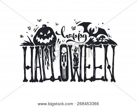 Happy Halloween Vector Background. Funny And Scary Inscription With Bone, Skull, Pumpkin Jack O Lant