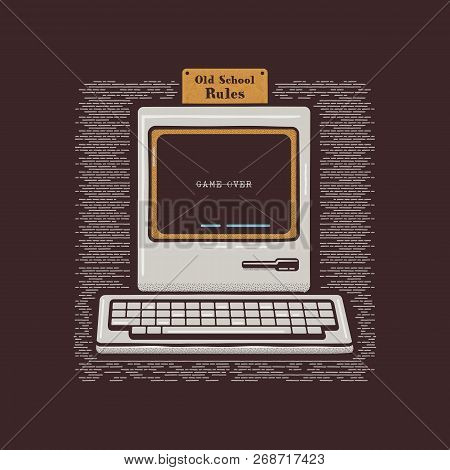 Old Personal Computer. Retro Pc Icon Emblem With Old School Rules Quote. Stock Vector Flat Illustrat