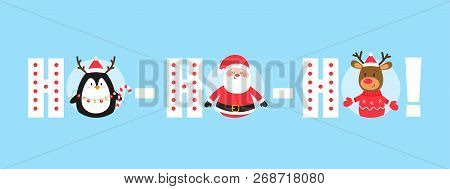 Ho-ho-ho Christmas Greeting Catd With Animals - Penguin, Reindeer, Santa. Vector Illustration