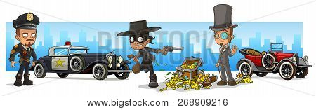 Cartoon Robber In Mask With Gun, Policeman And Intelligent Man Character With Rerto Car And Treasure