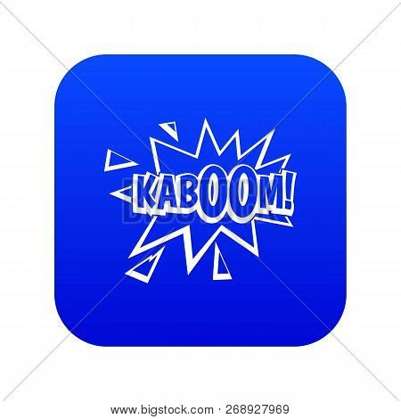 Kaboom, Explosion Icon Digital Blue For Any Design Isolated On White Vector Illustration