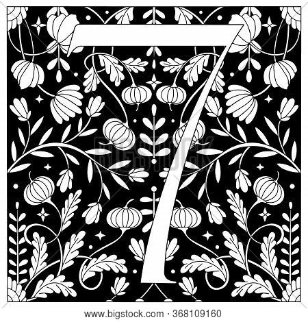 Vintage Retro Illustration In An Engraving Style Of The Number Seven, Flowers, Branches And Leaves. 