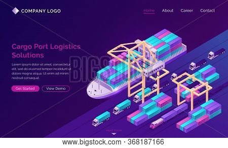 Cargo Port Logistics Solutions Banner. Sea Freight, International Shipping, Import And Export Concep