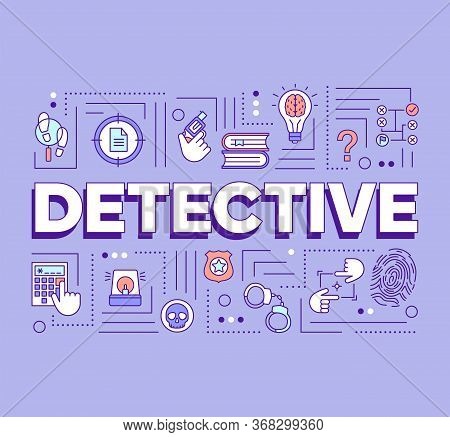 Detective Word Concepts Banner. Presentation, Website. Crime Fiction Literature. Criminal Investigat