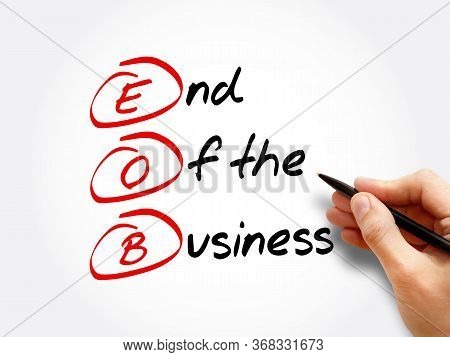 Eob - End Of The Business Acronym, Business Concept Background