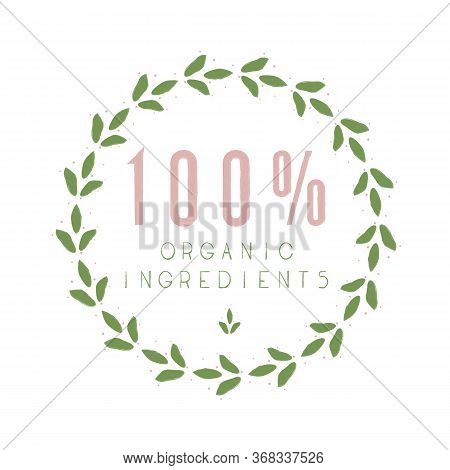 100% Organic Ingedients Sticker, Vector Illustration For Graphic And Design