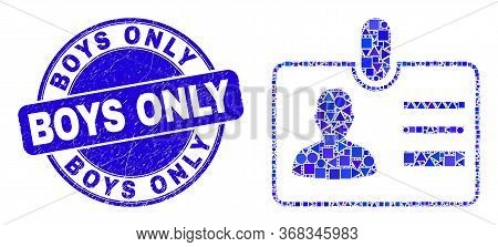 Geometric User Id Badge Mosaic Icon And Boys Only Seal Stamp. Blue Vector Round Grunge Seal Stamp Wi