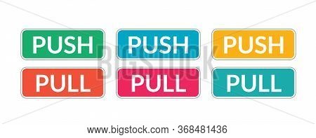Push Pull Door Sign. Vector Push And Pull Icon Sticker Design Concept