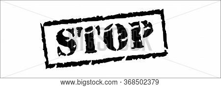 Stop, Black Stamp Inscription On White Background. Vector