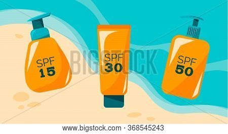 Banner Of Sunscreens Set With Spf15, Spf30, Spf50. Skin Protection From Uv. Illustration For Web