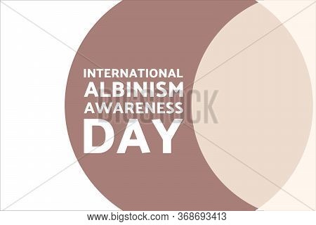 International Albinism Awareness Day. June 13. Holiday Concept. Template For Background, Banner, Car