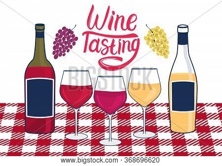 Wine Tasting Inscription. Bottles And Wineglass With White And Red Wine. Standing On The Table With 