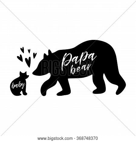 Baby And Father Bear. Papa Bear. Baby Bear. Black Bear Silhouette For Farthers Day Card. Wild Bear F