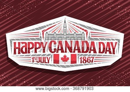 Vector Logo For Canada Day, Decorative Cut Paper Stamp With Illustration Of Parliament Hill In Ottaw