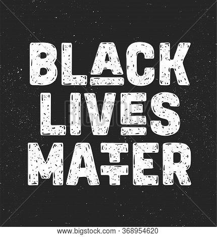 Black Lives Matter. Text Message For Protest Action