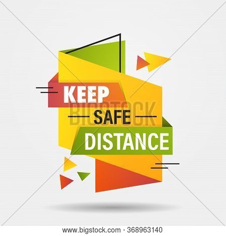 Keep Safe Distance Sticker Open Again After Coronavirus Quarantine Over Advertising Campaign Concept