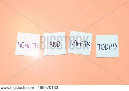 Writing Displaying Text Health And Safety. Concept Meaning Taking The Appropriate Steps To Protect Y