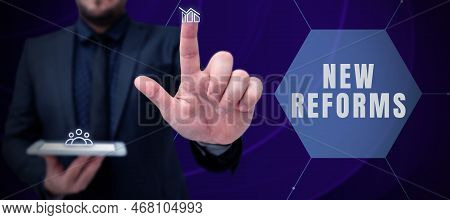 Text Sign Showing New Reforms. Conceptual Photo To Amend Or Improve By Change Of Form Or Removal Of 