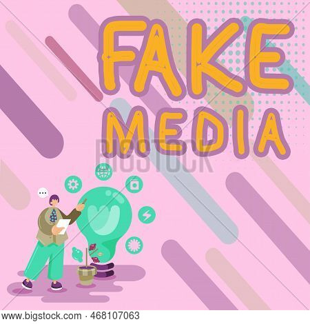 Sign Displaying Fake Media. Business Showcase An Formation Held By Brodcasters Which We Cannot Rely 