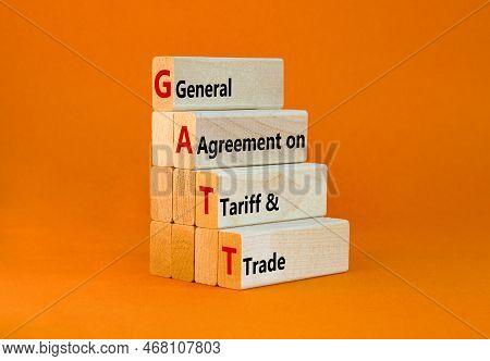 Gatt Symbol. Concept Words Gatt General Agreement On Tariff And Trade On Wooden Block On Beautiful O