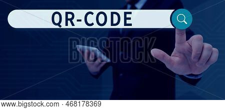 Hand Writing Sign Qr Code. Business Showcase The Trademark For A Type Of Matrix Barcode A Machine-re