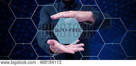 Conceptual Caption Duty Free. Conceptual Photo Store Or Establisbhement That Sells Imported Products