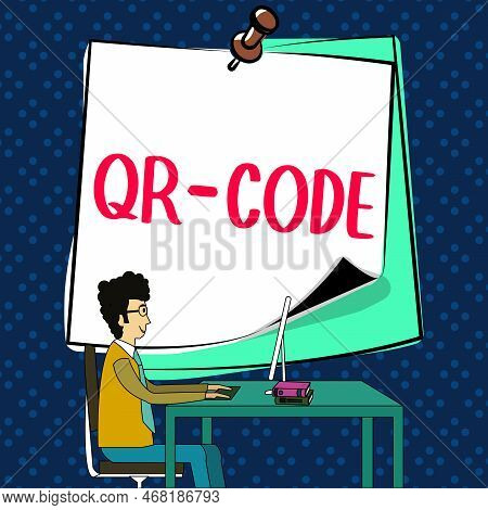 Sign Displaying Qr Code. Business Overview The Trademark For A Type Of Matrix Barcode A Machine-read