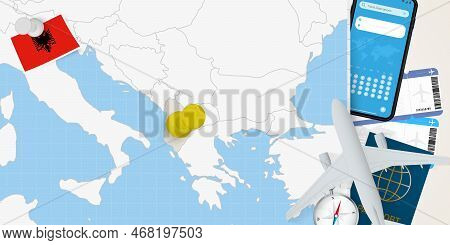Travel To Albania Concept, Map With Pin On Map Of Albania. Vacation Preparation Map, Flag, Passport 