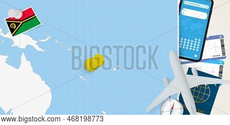 Travel To Vanuatu Concept, Map With Pin On Map Of Vanuatu. Vacation Preparation Map, Flag, Passport 