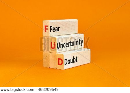 Fud Fear Uncertainty Doubt Symbol. Concept Words Fud Fear Uncertainty Doubt On Wooden Blocks On A Be