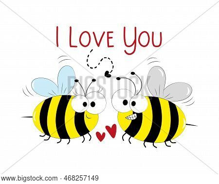 I Love You - Cute Bees, With Hearts.  Valentine's Day Decoartion. Good For Greeting Card, T Shirt Pr