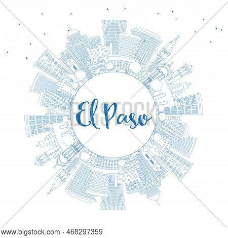 Outline El Paso Skyline With Blue Buildings And Copy Space. Vector Illustration. Business Travel And