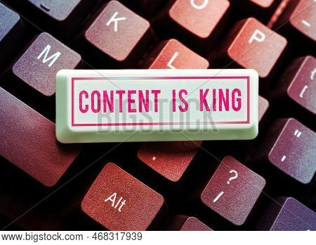 Hand Writing Sign Content Is King. Word Written On Content Is The Heart Of Todays Marketing Strategi