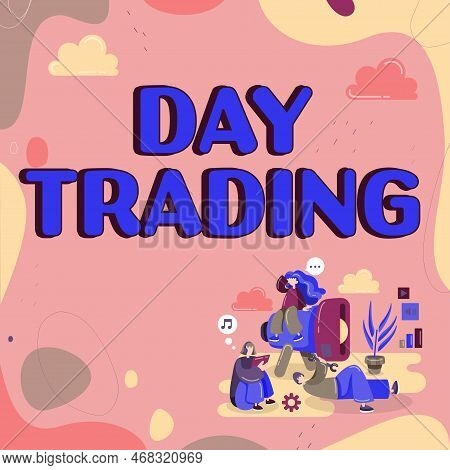 Text Showing Inspiration Day Trading. Internet Concept Securities Specifically Buying And Selling Fi