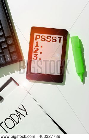 Text Sign Showing Pssst. Concept Meaning Expression Way To Attract Attention Of Someone Be Quiet Sil