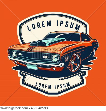 Classic Custom Muscle Car Racing In Retro Style  Vector Illustration, For Log Icon Badge