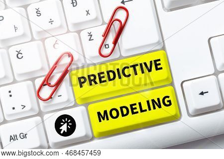 Sign Displaying Predictive Modeling. Word Written On Maintenance Strategy Driven By Predictive Analy