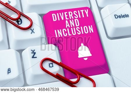 Text Sign Showing Diversity And Inclusion. Business Concept Range Human Difference Includes Race Eth