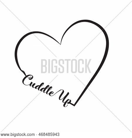 Vector Illustration Related To Hugs. Heart With Text Cuddle Up