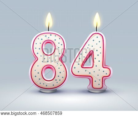 Happy Birthday Years. 84 Anniversary Of The Birthday, Candle In The Form Of Numbers. Vector