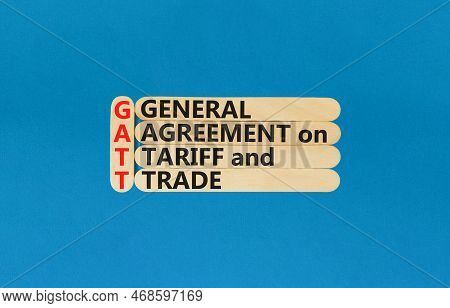 Gatt Symbol. Concept Words Gatt General Agreement On Tariff And Trade On Wooden Stick On Beautiful B
