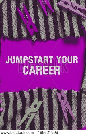 Inspiration Showing Sign Jumpstart Your Career. Word For Make It Work Successfully After A Period Of