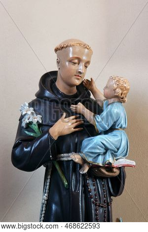 Karlovac, Croatia - July 06, 2012: Saint Anthony Of Padua Holding The Baby Jesus, Statue In The Pari