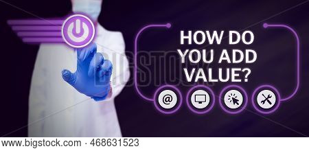 Text Caption Presenting How Do You Add Value. Concept Meaning Bring Business Progress Contribute Ear