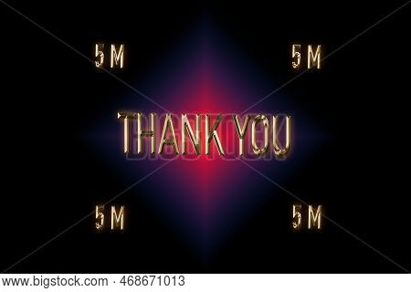 5 M Followers. Thank You For With A Special Design For Your Support, 3d Render, Golden Words Effect 