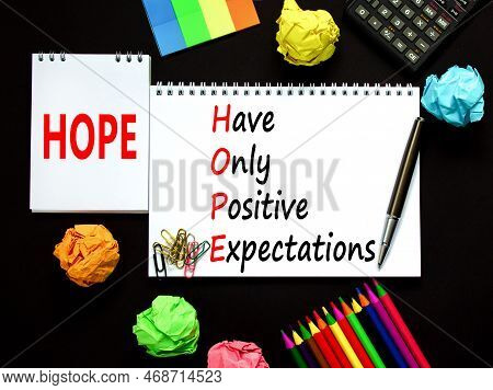 Hope Have Only Positive Expectations Symbol. Concept Words Hope Have Only Positive Expectations On W