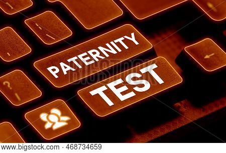 Text Showing Inspiration Paternity Test. Business Approach A Test Of Dna To Determine Whether A Give