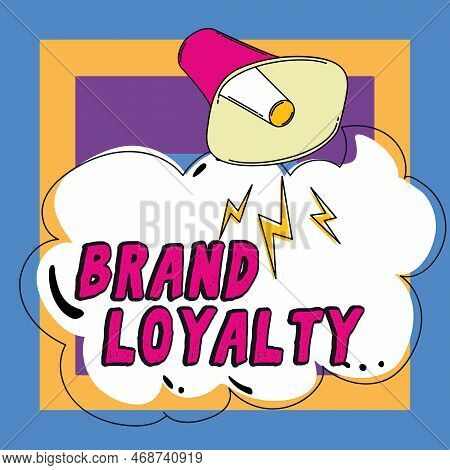 Conceptual Caption Brand Loyalty. Conceptual Photo Repeat Purchase Ambassador Patronage Favorite Tru