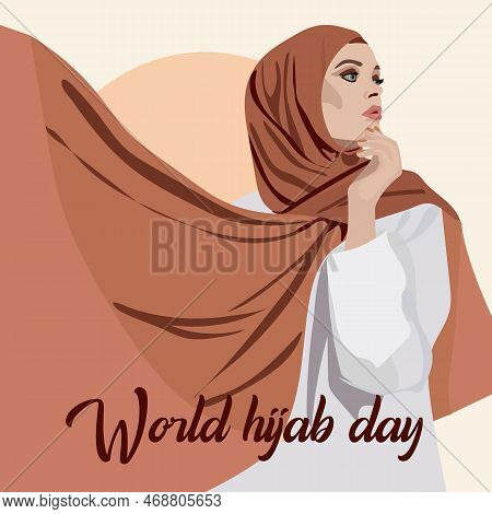 The Banner Of The World Hijab Day. A Muslim Woman In A Hijab. Arab Woman. 1 February. Happy World Wo